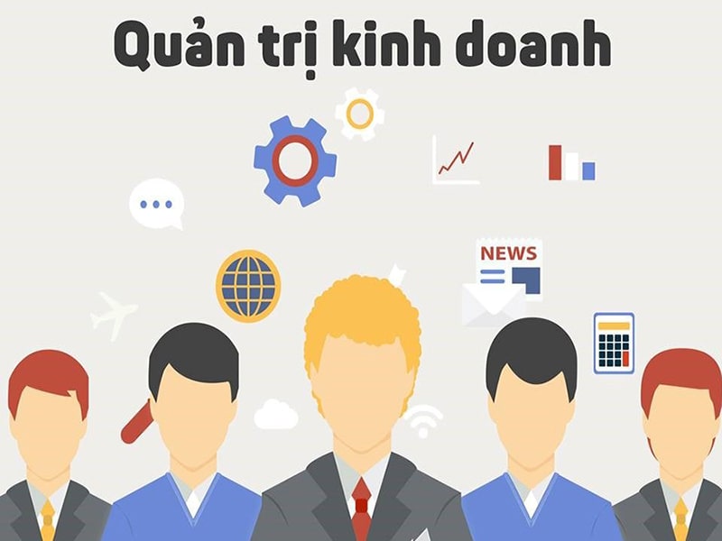 Quản trị kinh doanh – Một ngành học, đa nghề nghiệp